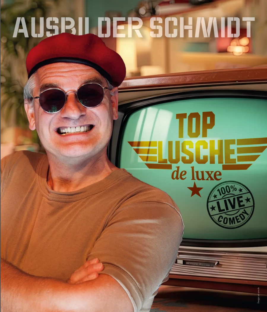 Ausbilder Schmidt vor einem Retro-Fernseher – Tourplakat „TOP LUSCHE de luxe – 100 % Live-Comedy“